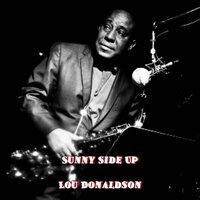 Softly, As in a Morning Sunrise - Lou Donaldson