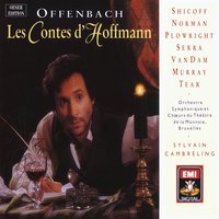 Les Contes d'Hoffmann, ACT TWO: C'est moi, Coppelius (Coppelius, Nicklausse, Hoffman) - Neil Shicoff & Ann Murray & Jose Van Dam & Orchestre Symphonique de l'Opéra National, Bruxelles & Sylvain Cambreling & Жак Оффенбах