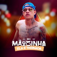 Ela É Treinada - Mc Maozinha & Dj Nene