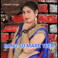 rang su mare teer - Mosam Singer