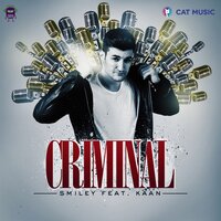 Criminal - Smiley & Kaan & Francesco Diaz & Young Rebels