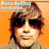 Mach mal Urlaub (Extended) - Mario Kuttnig & Andy LaToggo