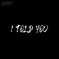 I Told You - DJ FLY
