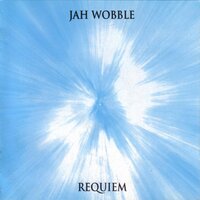 Requiem II - Jah Wobble