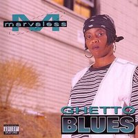 Ghetto Blues - Marvaless