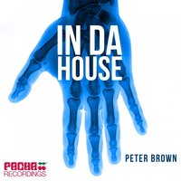 In da House - Peter Brown & Danny Wade