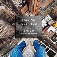 Falling over You - Cyril M