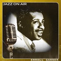 Back Home Again in Indiana - Erroll Garner Trio