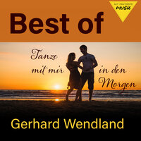 Tanze mit mir in den Morgen - Gerhard Wendland