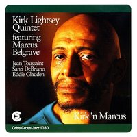 Lower Bridge Level - Kirk Lightsey Quintet & Santi Debriano & Jean Toussaint & Eddie Gladden & Marcus Belgrave