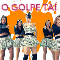 O Golpe Taí - Bonde do Forró & Juliana Bonde