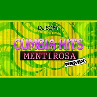 Mentirosa - DJ Soft & Cumbia Hits
