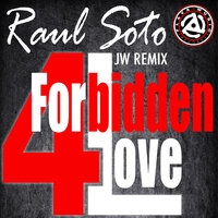 Forbidden Love - Raul Soto