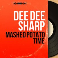 Mashed Potato Time - Dee Dee Sharp