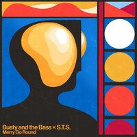Merry Go Round - Busty and the Bass & Sts