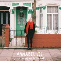 Little Sad Songs - Annabel Lee