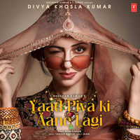 Yaad Piya Ki Aane Lagi - Neha Kakkar & Tanishk Bagchi & Lalit Sen