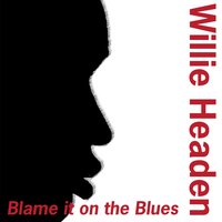 Turn the Hi-Fi Down - Willie Headen