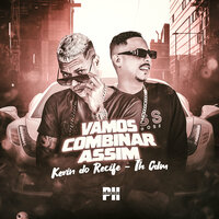 Vamos Combinar Assim - Kevin do recife & th cdm & phprodutora