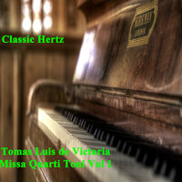 Missa Quarti Toni Christe - Classic Hertz & Томас Луис де Виктория