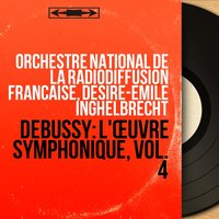 3 Ballades de François Villon, L. 119: No. 3, Ballade des femmes de Paris. "Quoy qu'on tient belles langagières" - Orchestra National de la Radiodiffusion Française & Desire-Emile Inghelbrecht & Bernard Plantey & Claude Debussy