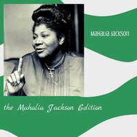 Move on up Little Higher - Mahalia Jackson