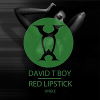 Red Lipstick - David T Boy