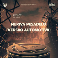 Meriva Pesadelo (Versao Automotiva) - DJ LHS 011 & Mc Azvdo & DJ RD PR