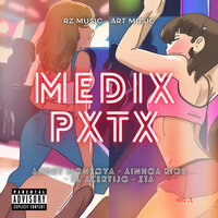 Medix Pxtx - Andry Montoya & Ainhoa Rios & Z1a & El Acertijo