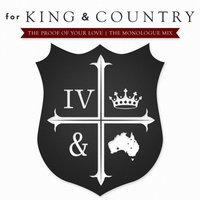 The Proof Of Your Love - for KING & COUNTRY
