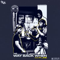 Way Back When - Jus Rival & JME