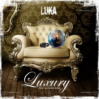 Luxury - LUKA & Jaidene Veda