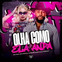 Olha Como Ela Anda - Mc Fopi & mc erikah & DJ Game Beat & Love Funk & Caio Passos