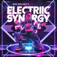 Electric Synergy - Mia Melody