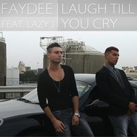 Laugh Till You Cry - Faydee