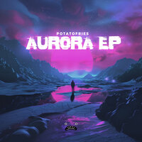 Aurora - Potatofries