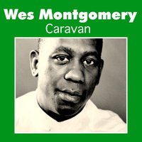Baubles, Bangles and Beads - Wes Montgomery