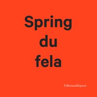 I himmelen - Spring du fela & Mari Skeie Ljones & Camilla Granlien & Gaute M. Sortland & Olav Christer Rossebø & Jo Skaansar