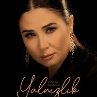 Yalnızlık - Elnarə Xəlilova