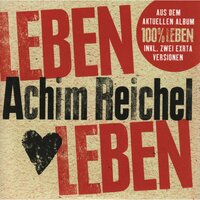 Leben leben - Achim Reichel