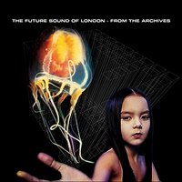 Environments t1 - The Future Sound Of London