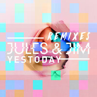 J'veux du soleil - Jules&Jim