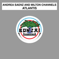 Atlantis - Andrea Saenz & Milton Channels