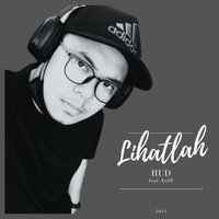 Lihatlah - Hud & Ariff