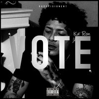 Vote - Ka' Ron