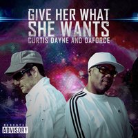 Give Her What She Wants - DaForce