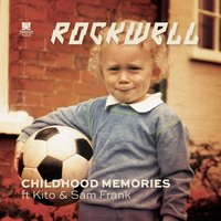 Childhood Memories - Rockwell & Kito & Sam Frank & Teeth