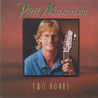 Two Roads - Phil Manning