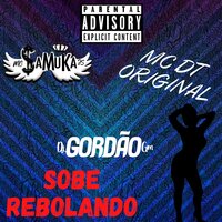 Desce Rebolando - Dj Gordão GM & Mc Samuka Js & MC DT ORIGINAL
