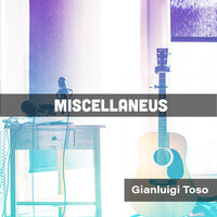 Why Don't You Come Here - Gianluigi Toso